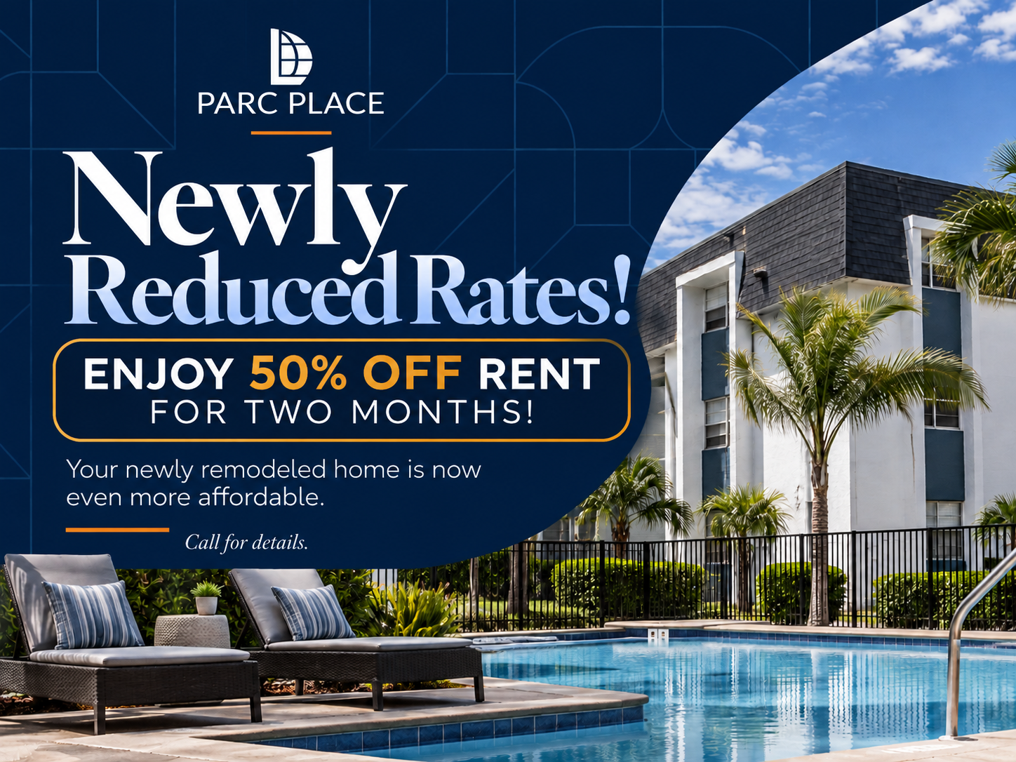 Newly Reduced Rates!
Enjoy 50% Off Rent for Two Months!

Your newly remodeled home is now even more affordable.
Call for details.